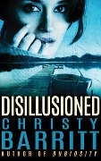 Disillusioned - Christy Barritt
