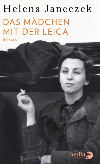Das Mädchen mit der Leica - Helena Janeczek