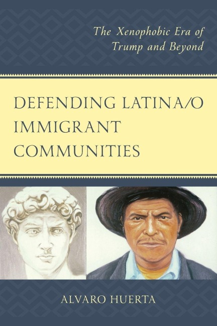 Defending Latina/o Immigrant Communities - Alvaro Huerta