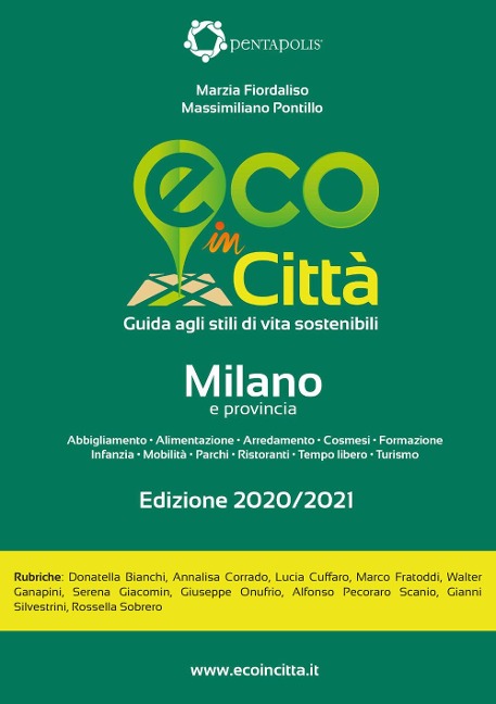 Eco in città Milano e provincia. Guida agli stili di vita sostenibili - Marzia Fiordaliso, Massimiliano Pontillo