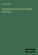 Cover-Bild zum Titel 'Ostasiatische Kunst und ihr Einfluss auf Europa' von 'Richard Graul'