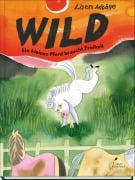 Cover-Bild zum Titel 'Wild - Ein kleines Pferd braucht Freiheit' von 'Lisen Adbåge'