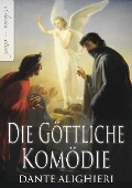 Dante Alighieri: Die Göttliche Komödie (Vollständige deutsche Ausgabe) (Illustriert) - Dante Alighieri