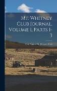 Cover-Bild zum Titel 'Mt. Whitney Club Journal, Volume 1, parts 1-3' von ''