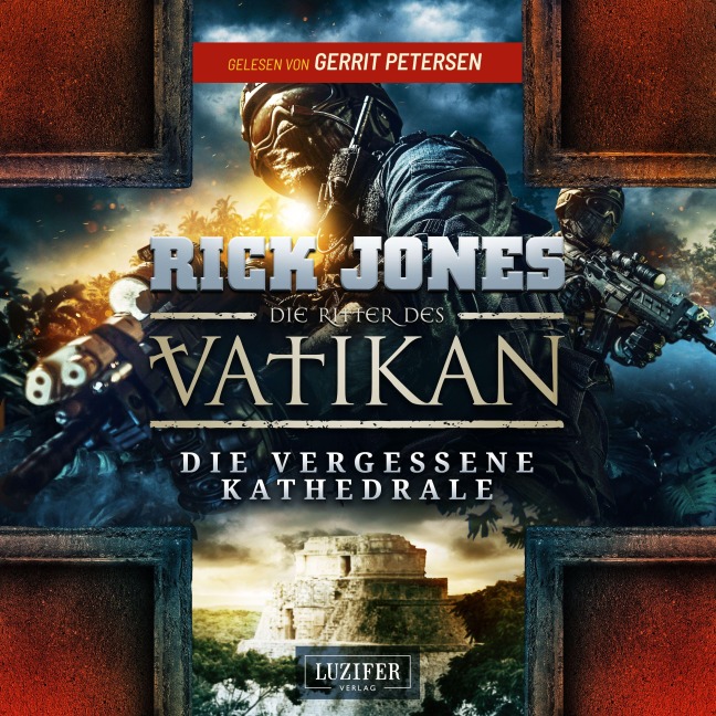 DIE VERGESSENE KATHEDRALE (Die Ritter des Vatikan 7) - Rick Jones