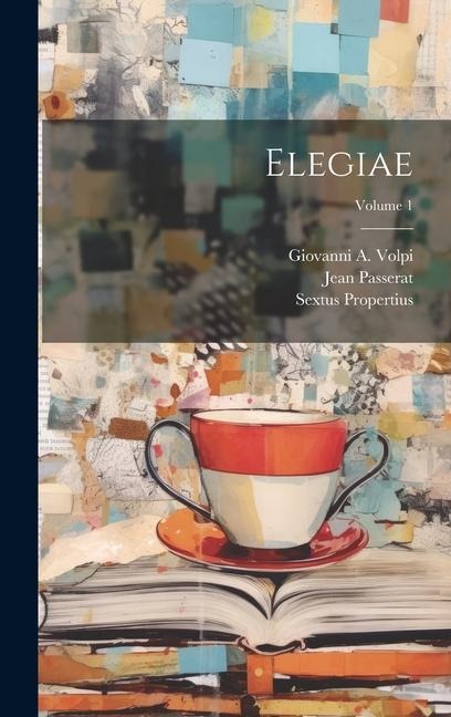Elegiae; Volume 1 - Sextus Propertius, Jean Passerat