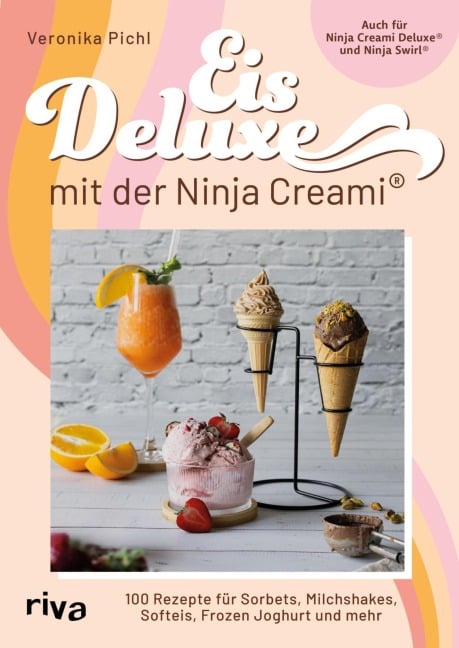 Eis Deluxe mit der Ninja Creami® - Veronika Pichl