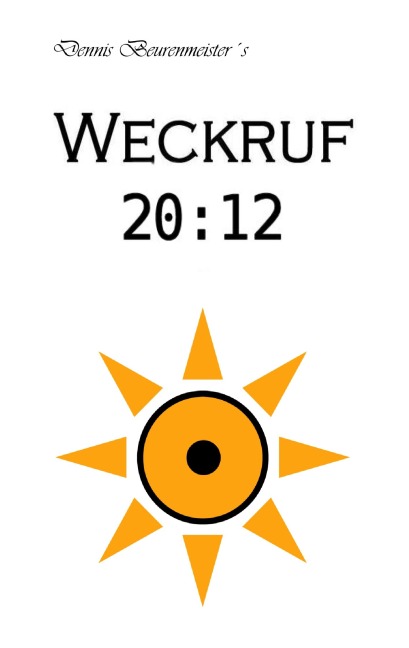 Weckruf 20:12 - Dennis Beurenmeister