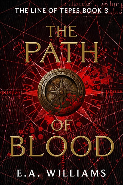 The Path of Blood (The Line of Tepes) - E. A. Williams