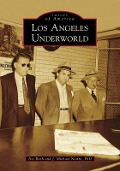 Cover-Bild zum Titel 'Los Angeles Underworld' von 'Avi Bash, J Michael Niotta'