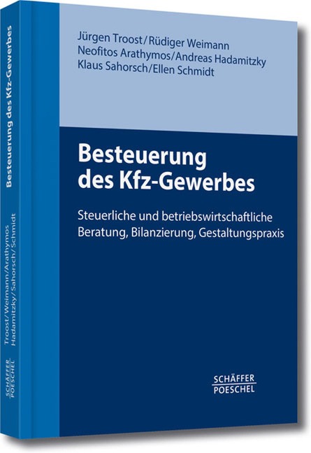 Besteuerung des Kfz-Gewerbes - Jürgen Troost, Rüdiger Weimann, Neofitos Arathymos, Andreas Hadamitzky, Klaus Sahorsch