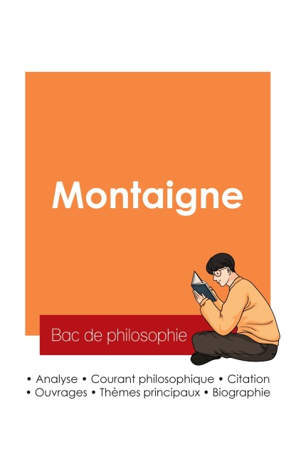 Réussir son Bac de philosophie 2025 : Analyse du philosophe Montaigne - Montaigne