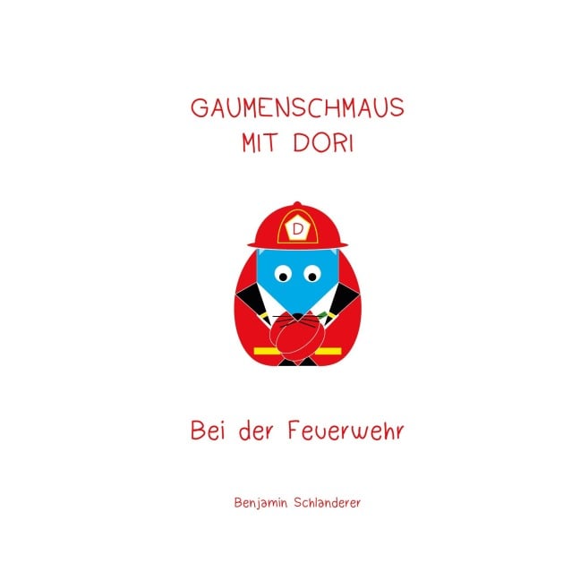 Gaumenschmaus mit Dori - Bei der Feuerwehr - Benjamin Schlanderer