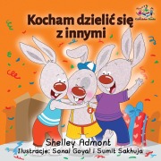 Cover-Bild zum Titel 'I Love to Share (Polish children's book)' von 'Shelley Admont, Kidkiddos Books'