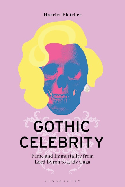 Gothic Celebrity - Harriet Fletcher