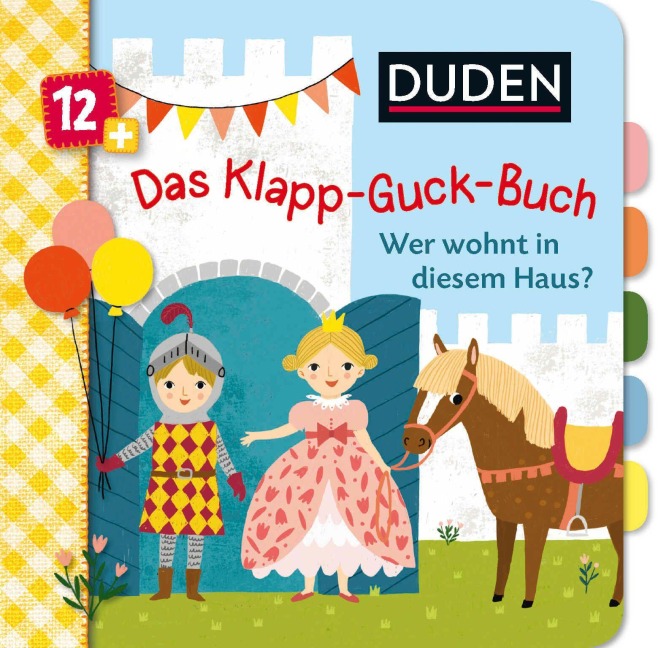 Duden 12+: Das Klapp-Guck-Buch: Wer wohnt in diesem Haus? - Susanne Weber