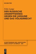 Cover-Bild zum Titel 'Der russische Angriffskrieg gegen die Ukraine und das Völkerrecht' von 'Felix Lange'