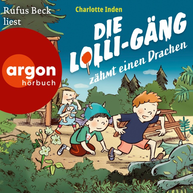 Die Lolli-Gäng zähmt einen Drachen - Charlotte Inden