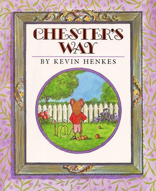 Chester's Way - Kevin Henkes
