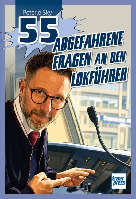 55 abgefahrene Fragen an den Lokführer - Peterle Sky