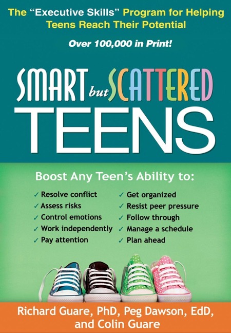 Smart but Scattered Teens - Richard Guare, Peg Dawson, Colin Guare