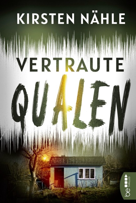 Vertraute Qualen - Kirsten Nähle