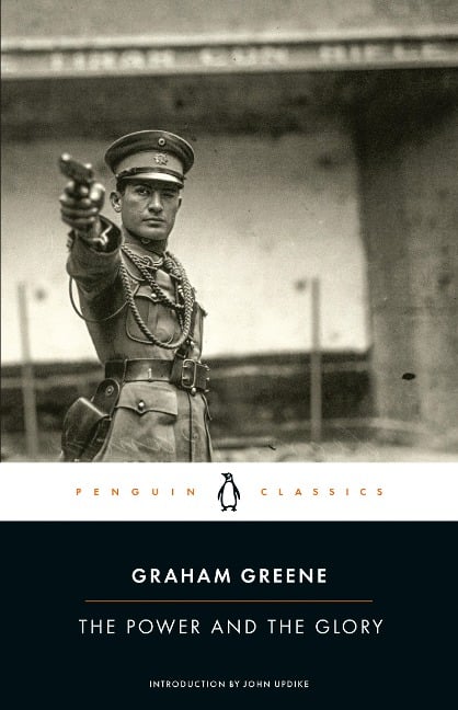 The Power and the Glory - Graham Greene