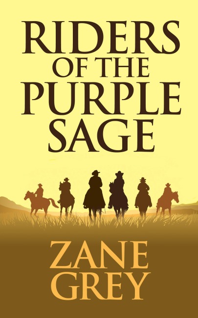 Riders of the Purple Sage - Zane Grey