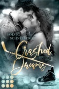 Cover-Bild zum Titel 'Crashed Dreams. Hailey & Noah' von 'Solvig Schneeberg'