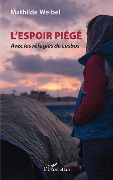 Cover-Bild zum Titel 'L'Espoir piégé' von 'Mathilde Weibel'