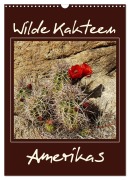 Cover-Bild zum Titel 'Wilde Kakteen Amerikas (Wandkalender 2026 DIN A3 hoch), CALVENDO Monatskalender' von 'Jana Thiem-Eberitsch'