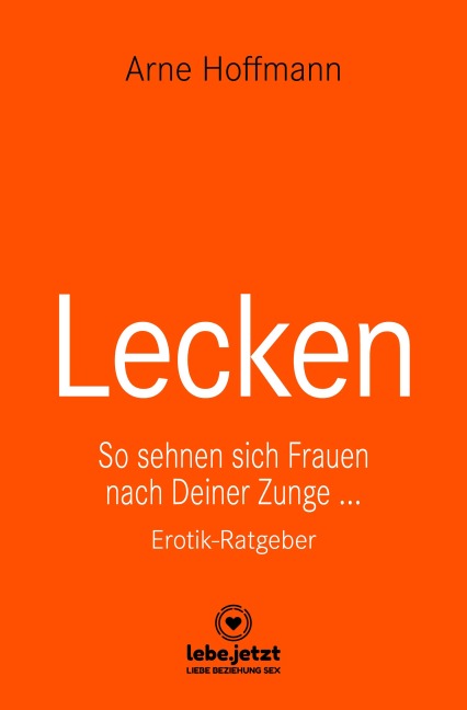 Lecken | Erotischer Ratgeber - Arne Hoffmann