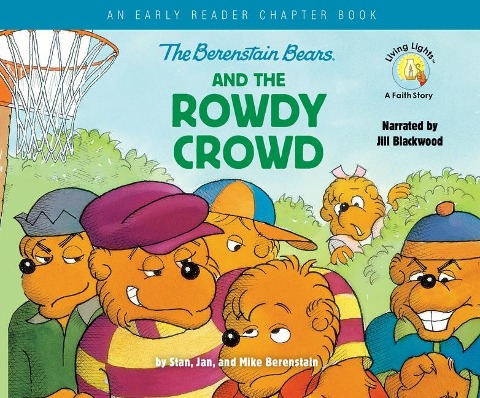 The Berenstain Bears and the Rowdy Crowd - Stan Berenstain, Jan Berenstain
