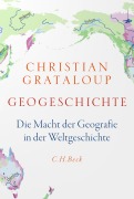 Cover-Bild zum Titel 'Geogeschichte' von 'Christian Grataloup'