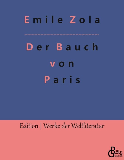 Der Bauch von Paris - Emile Zola