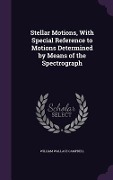 Cover-Bild zum Titel 'Stellar Motions, With Special Reference to Motions Determined by Means of the Spectrograph' von 'William Wallace Campbell'