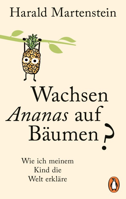Wachsen Ananas auf Bäumen? - Harald Martenstein