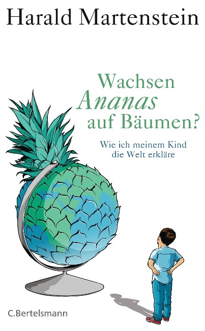 Wachsen Ananas auf Bäumen? - Harald Martenstein