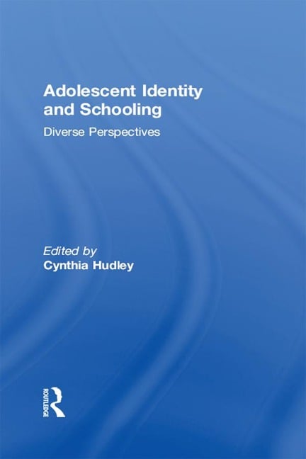 Adolescent Identity and Schooling - 