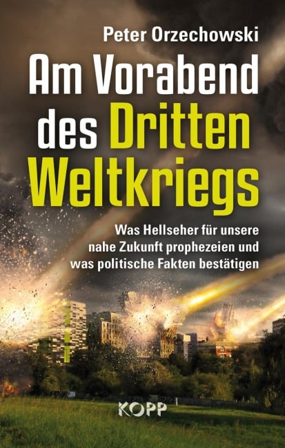 Am Vorabend des Dritten Weltkriegs - Peter Orzechowski