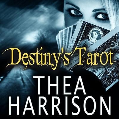 Destiny's Tarot Lib/E: An Elder Races Collection - Thea Harrison