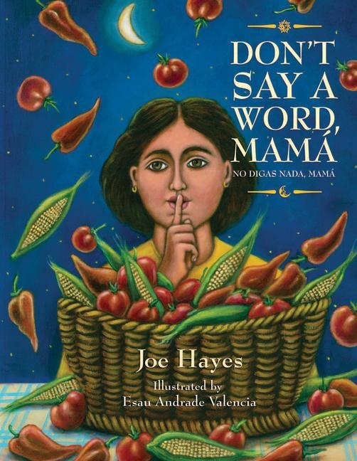 Don't Say a Word, Mamá / No Digas Nada, Mamá - Joe Hayes