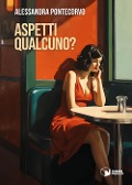 Cover-Bild zum Titel 'Aspetti qualcuno?' von 'Alessandra Pontecorvo'