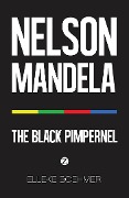 Cover-Bild zum Titel 'Nelson Mandela: The Black Pimpernel' von 'Elleke Boehmer'