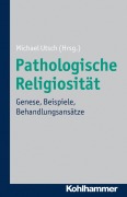 Pathologische Religiosität - 