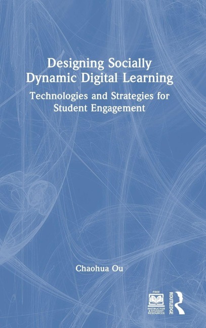 Designing Socially Dynamic Digital Learning - Chaohua Ou