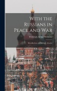 Cover-Bild zum Titel 'With the Russians in Peace and War: Recollections of a Military Attaché' von 'Frederick Arthur Wellesley'