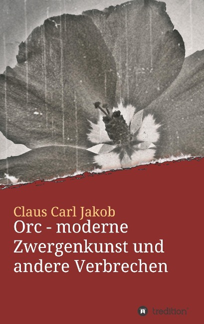 Orc - moderne Zwergenkunst und andere Verbrechen - Claus Carl Jakob