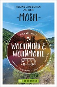 Cover-Bild zum Titel 'Wochenend und Wohnmobil - Kleine Auszeiten an der Mosel' von 'Michael Moll'
