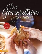 Cover-Bild zum Titel 'Von Generation zu Generation - Südtiroler Bauernküche' von ''